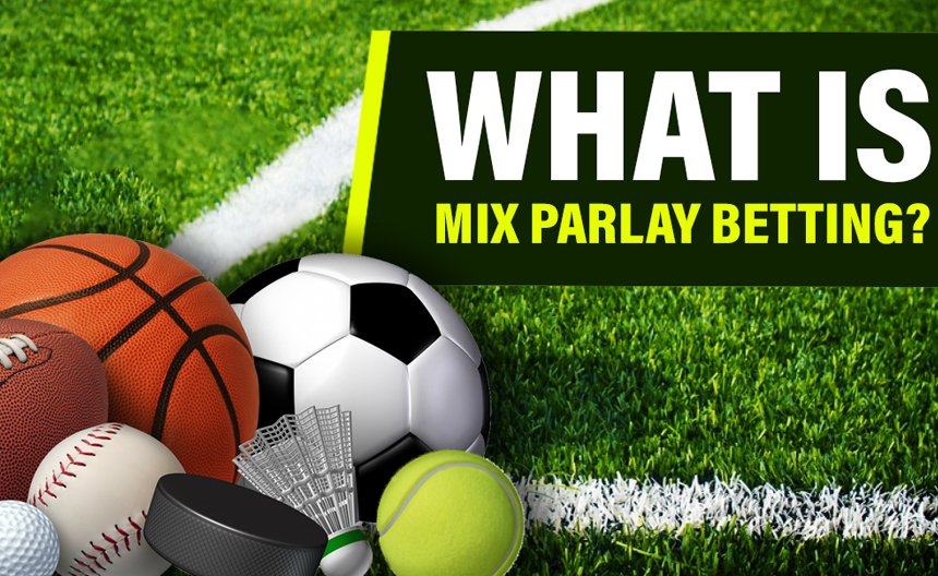 mix parlay แทงบอลออนไลน์